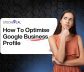 How To Optimise Google Business Profile